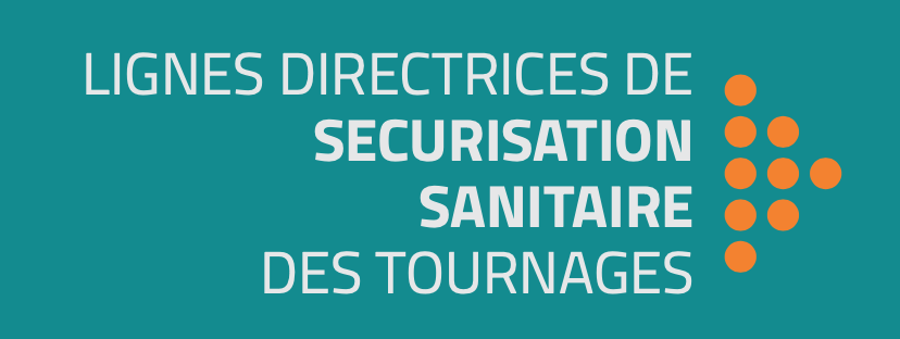 LE CCM PUBLIE UN GUIDE DES LIGNES DIRECTRICES DE SÉCURISATION SANITAIRE DE LA PRODUCTION CINÉMATOGRAPHIQUE ET AUDIOVISUELLE