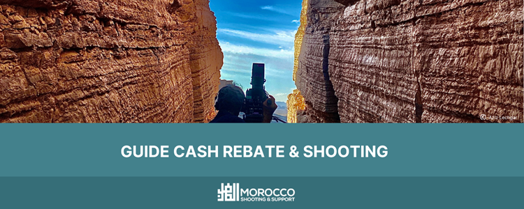 Your official guide for shooting and cash rebate in Morocco is now available